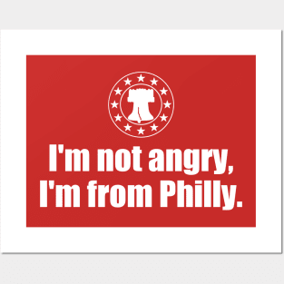 I'm Not Angry I'm From Philly Posters and Art